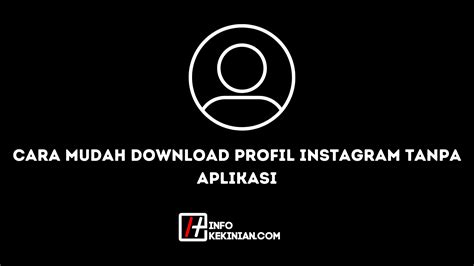 Cara Mengunduh Profil Gambar Instagram Orang Tanpa Aplikasi